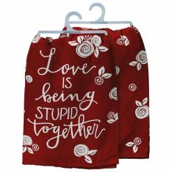 Cheap ✨ Traditions Love Is Being Stupid Together Dish Towel 🎉